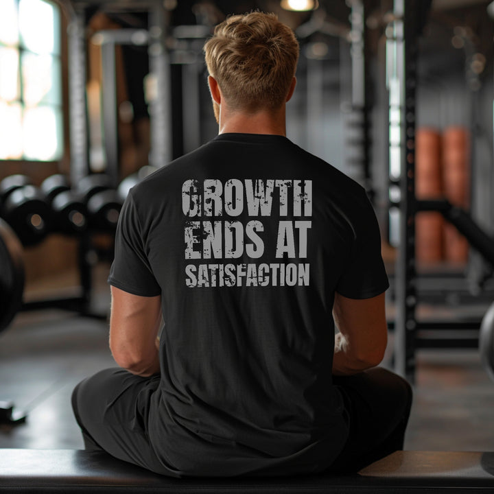 Growth Ends At Satisfaction t-shirt