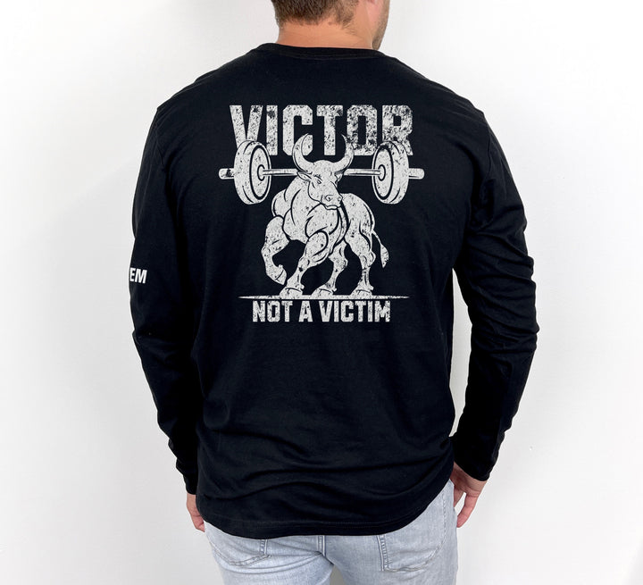 Victor Not A Victim — Long Sleeve Tee