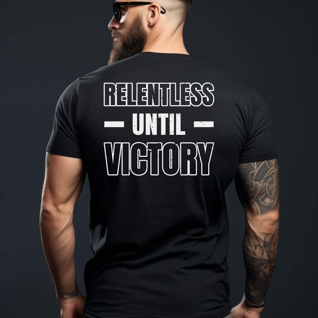 Relentless Until Victory-Fortem Apparel