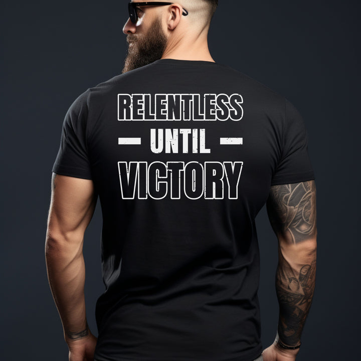 Relentless Until Victory-Fortem Apparel
