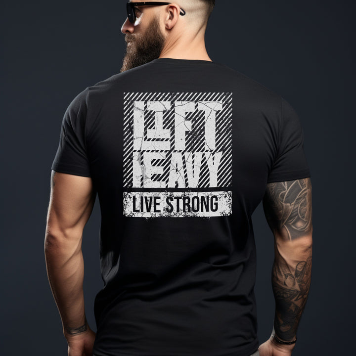 Lift Heavy Live Strong  t-shirt