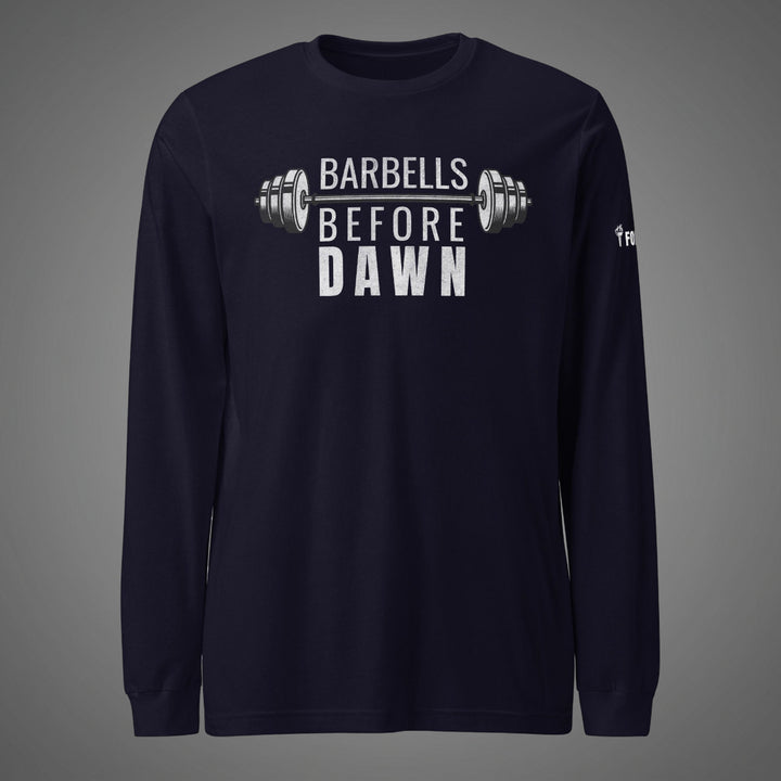 Barbells Before Dawn | Long Sleeve Tee