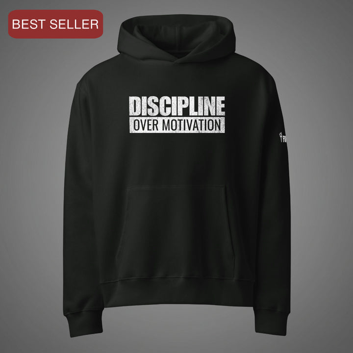 Discipline Over Motivation — Hoodie