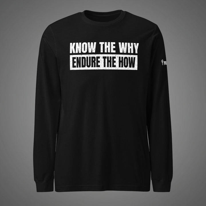Know The Why -  Long Sleeve Tee