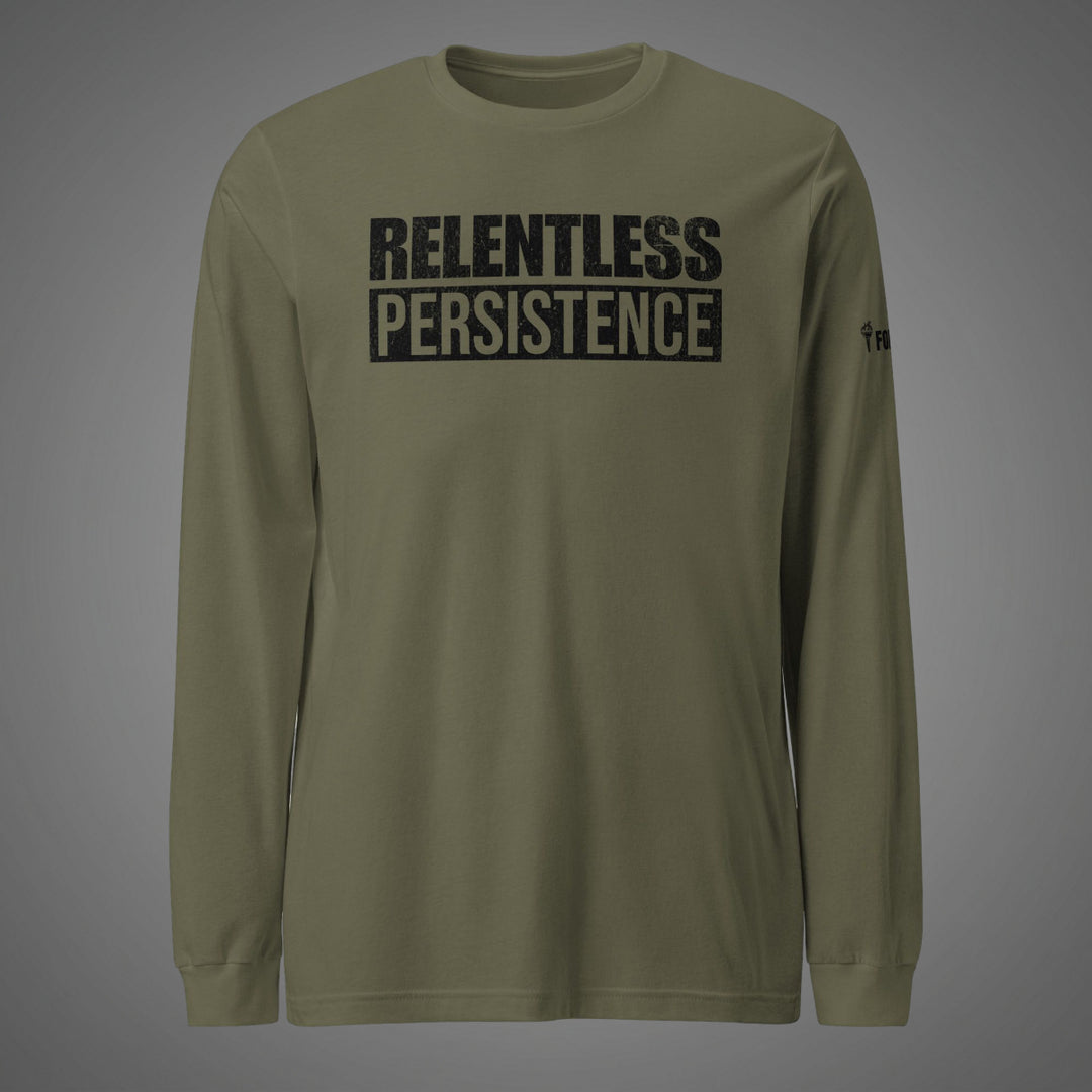 Relentless Persistence  Long Sleeve Tee