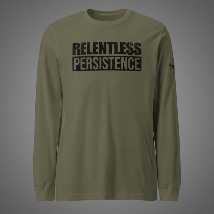 Relentless Persistence  Long Sleeve Tee
