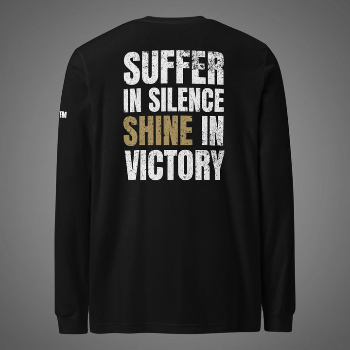 Suffer In Silence— Long Sleeve Tee