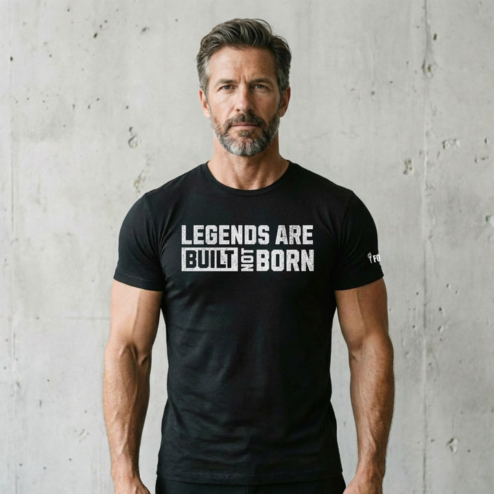 Legends Are Built Not Born | Tee