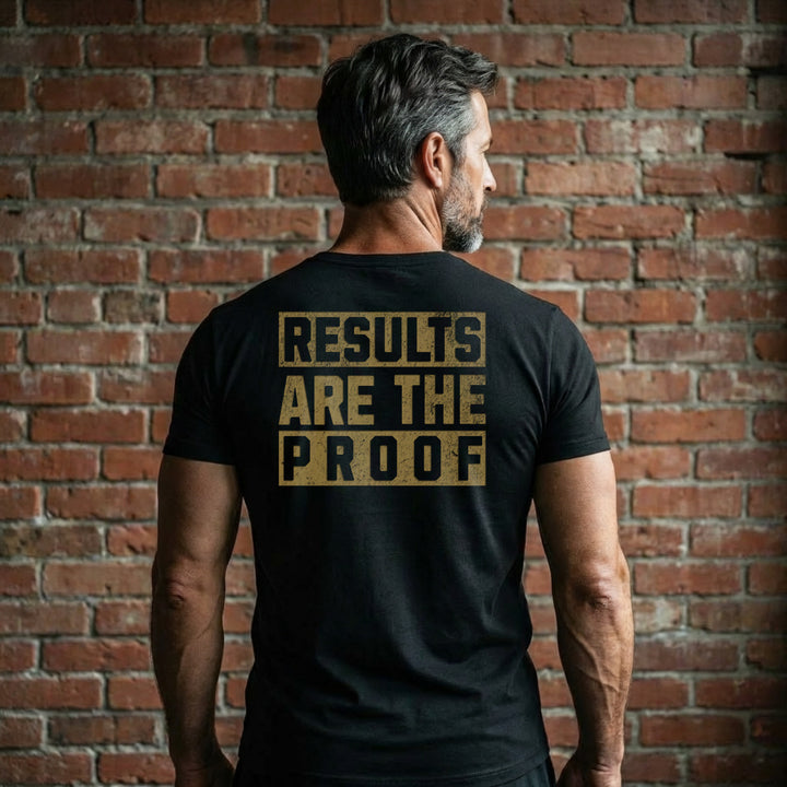 Results Are The Proof | Tee