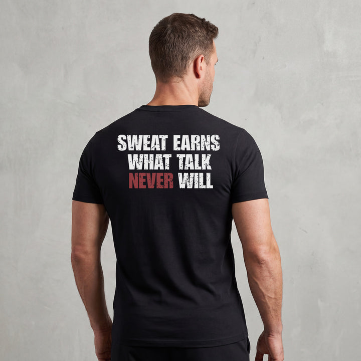 Sweat Earns What Talk Never Will | Tee