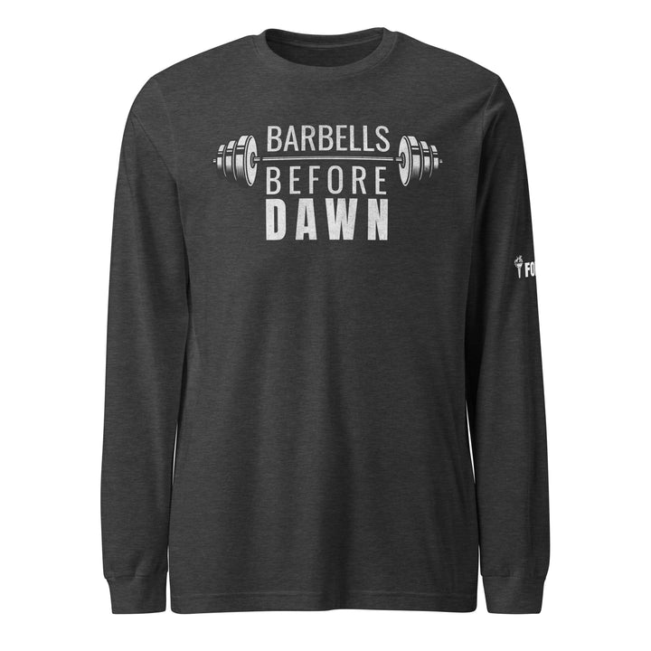 Barbells Before Dawn Long Sleeve Tee-Fortem Apparel