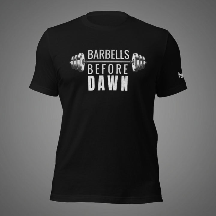 Barbells Before Dawn | Tee-Fortem Apparel