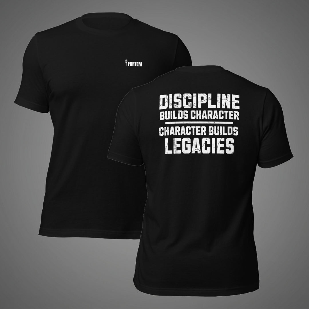 Discipline Builds Character - Tee-Fortem Apparel