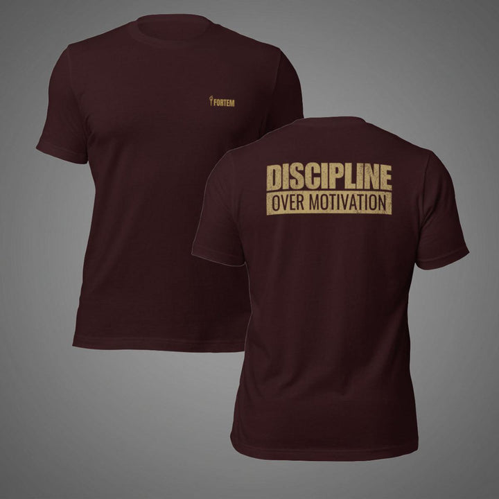 Discipline Over Motivation | Back - Tee-Fortem Apparel