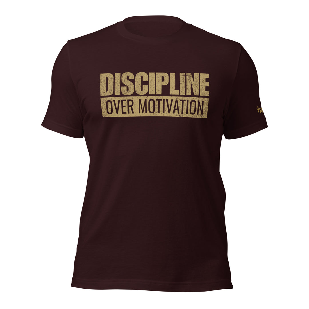 Discipline Over Motivation | Tee-Fortem Apparel