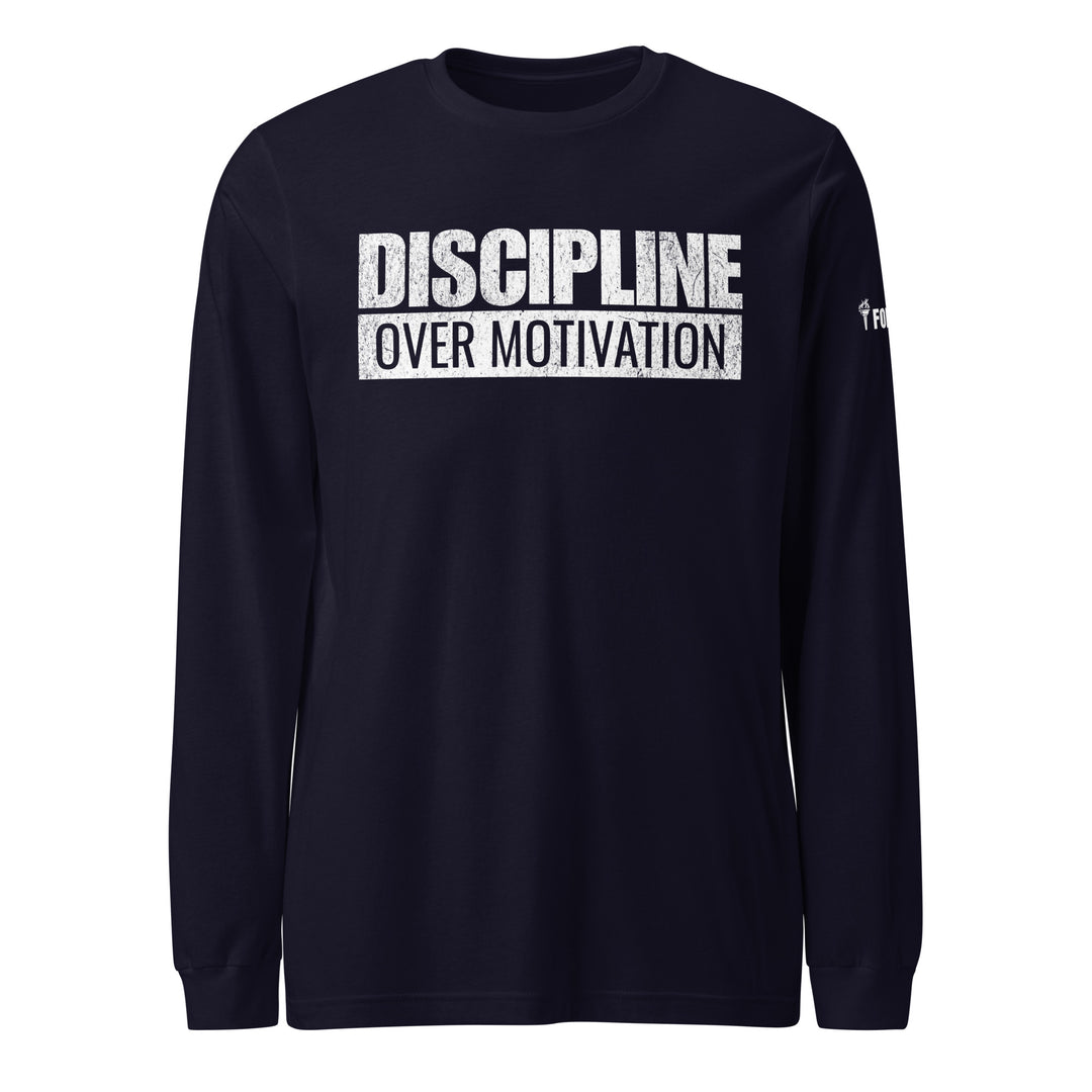 Discipline Over Motivation — Long Sleeve Tee-Fortem Apparel