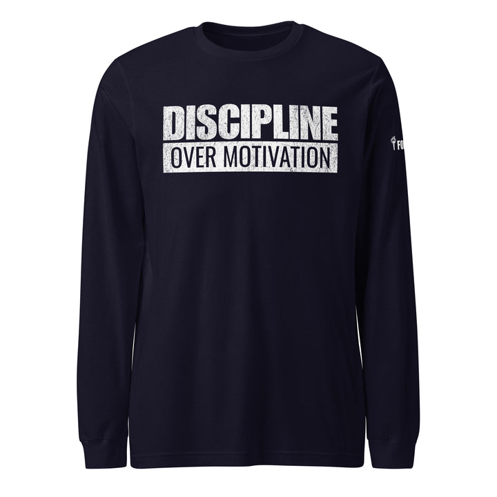 Discipline Over Motivation — Long Sleeve Tee-Fortem Apparel