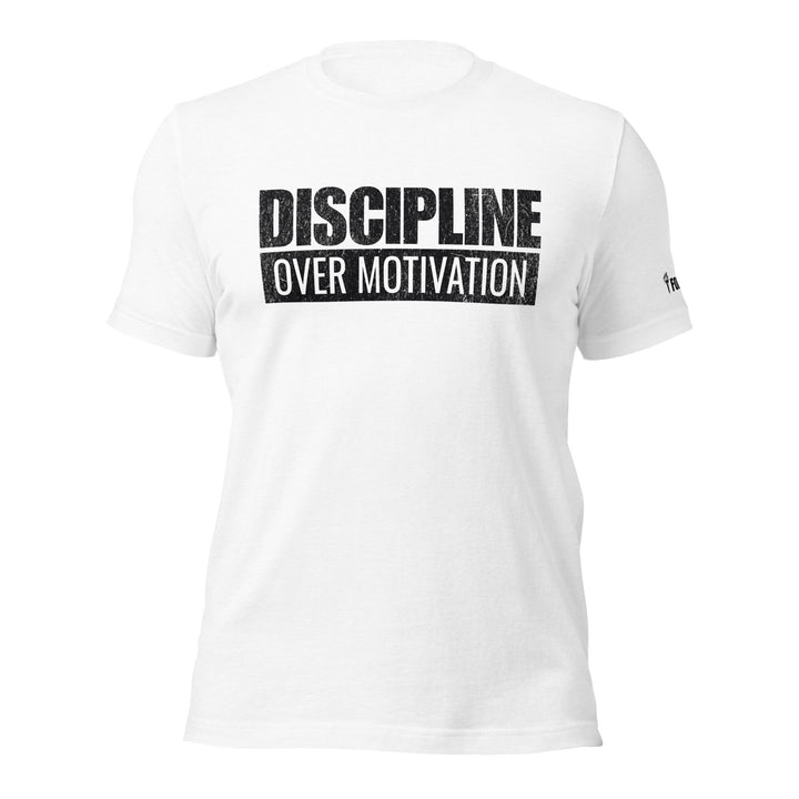 Discipline Over Motivation | Tee-Fortem Apparel