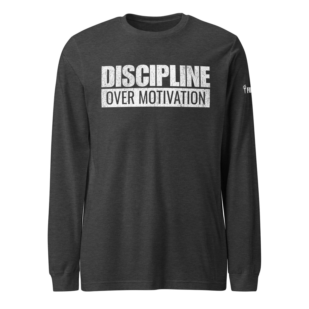 Discipline Over Motivation — Long Sleeve Tee-Fortem Apparel