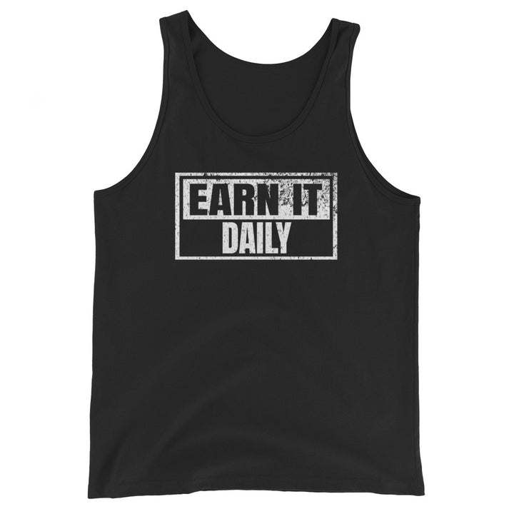 Earn It Daily - Tank-Fortem Apparel