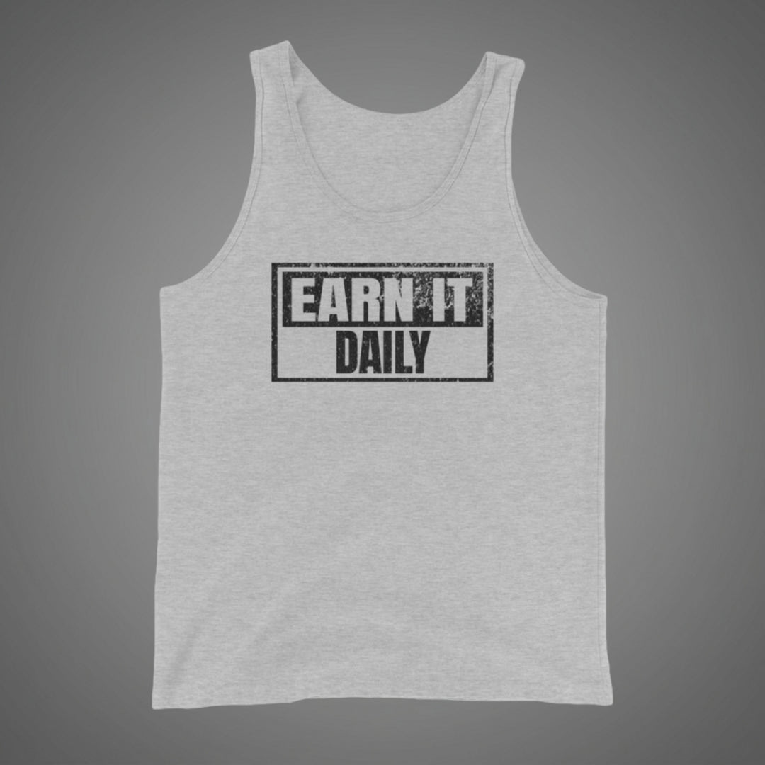 Earn It Daily - Tank-Fortem Apparel