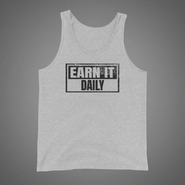 Earn It Daily - Tank-Fortem Apparel