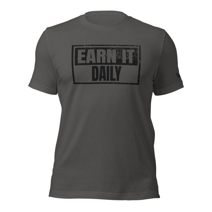 Earn It Daily | Front | Tee-Fortem Apparel