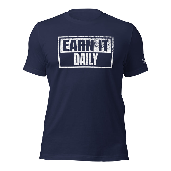 Earn It Daily | Front | Tee-Fortem Apparel