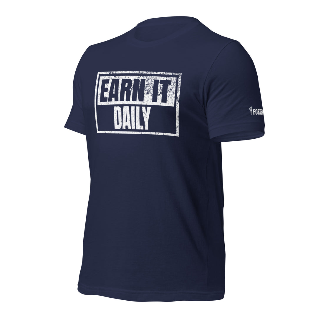 Earn It Daily | Front | Tee-Fortem Apparel