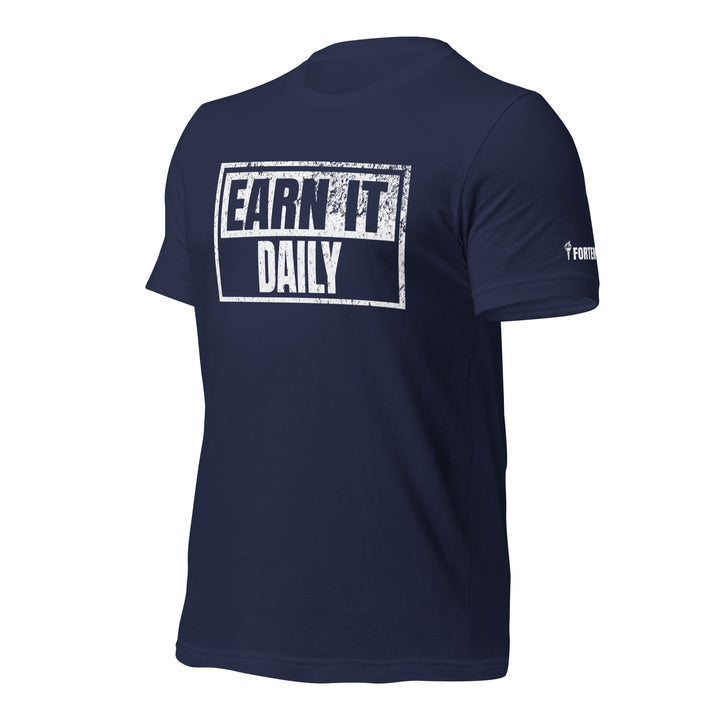 Earn It Daily | Front | Tee-Fortem Apparel