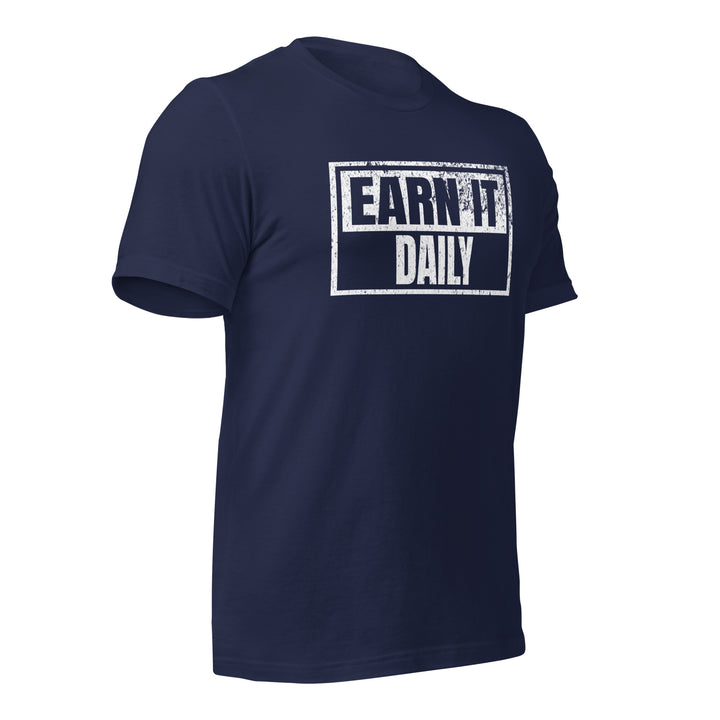 Earn It Daily | Front | Tee-Fortem Apparel