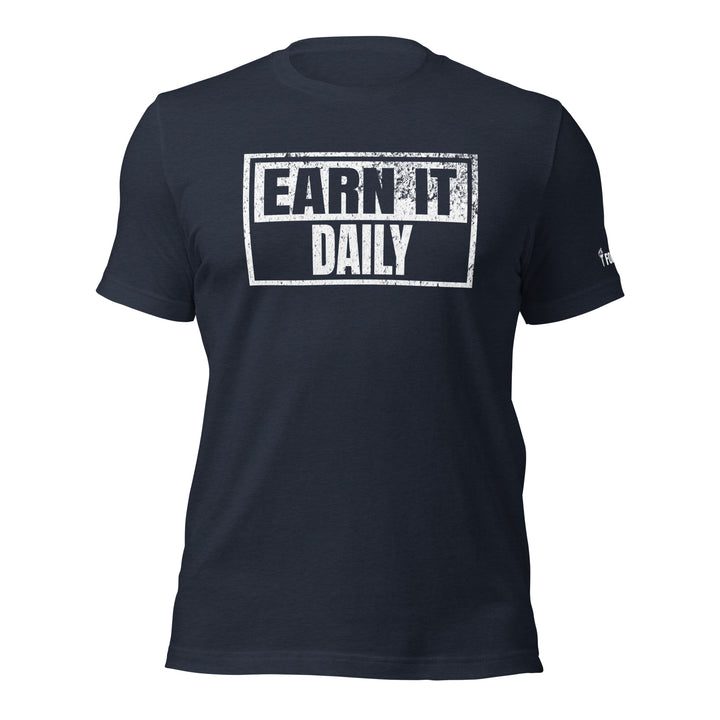 Earn It Daily | Front | Tee-Fortem Apparel