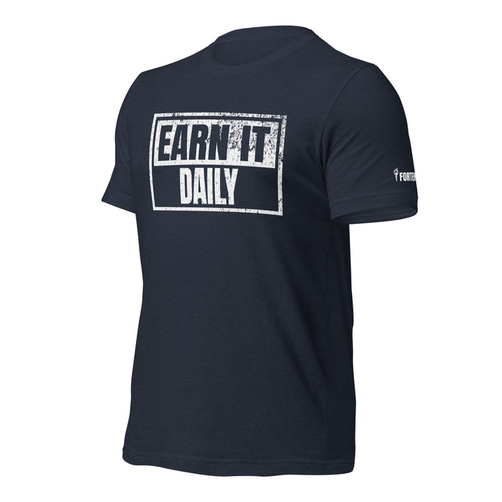 Earn It Daily | Front | Tee-Fortem Apparel