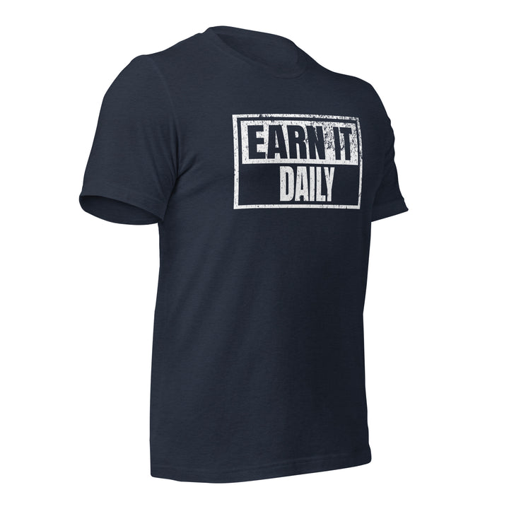 Earn It Daily | Front | Tee-Fortem Apparel