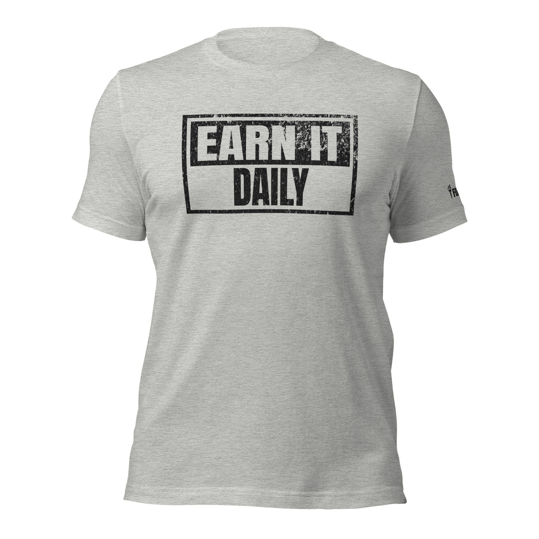 Earn It Daily | Front | Tee-Fortem Apparel