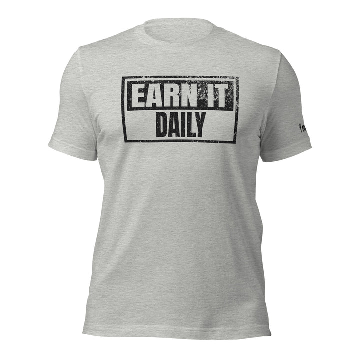 Earn It Daily | Front | Tee-Fortem Apparel