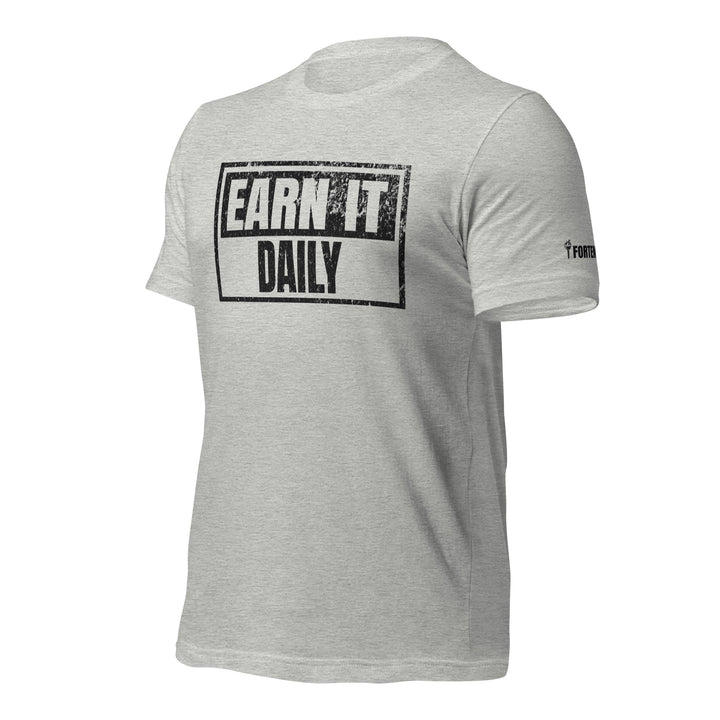 Earn It Daily | Front | Tee-Fortem Apparel