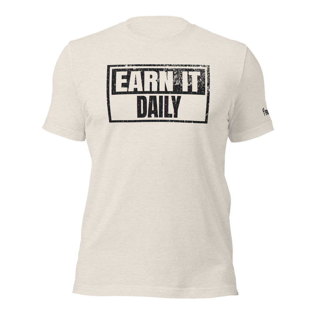 Earn It Daily | Front | Tee-Fortem Apparel