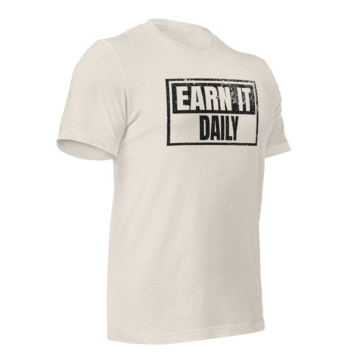 Earn It Daily | Front | Tee-Fortem Apparel