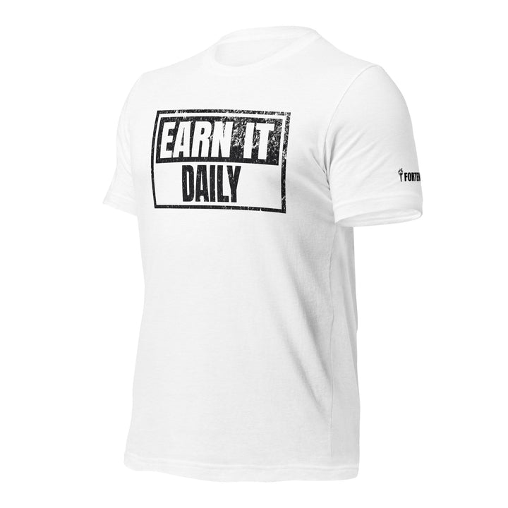 Earn It Daily | Front | Tee-Fortem Apparel