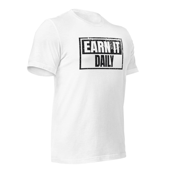 Earn It Daily | Front | Tee-Fortem Apparel