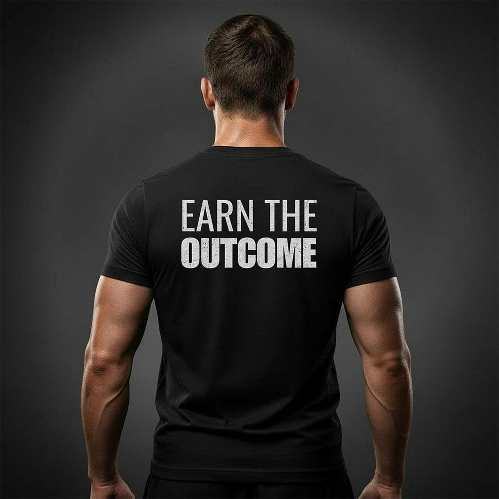 Earn The Outcome | Tee-Fortem Apparel