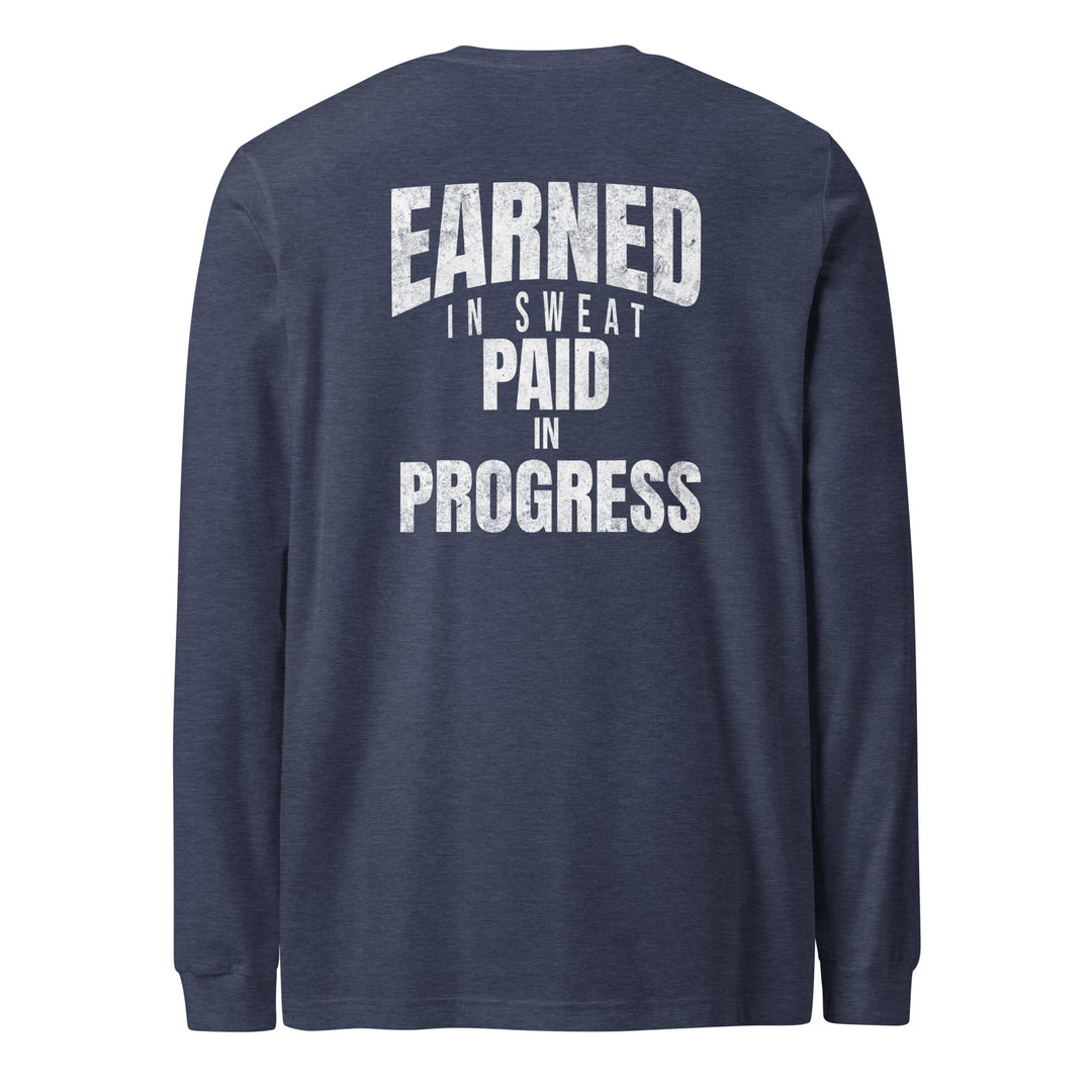 Earned In Sweat - Long Sleeve Tee-Fortem Apparel