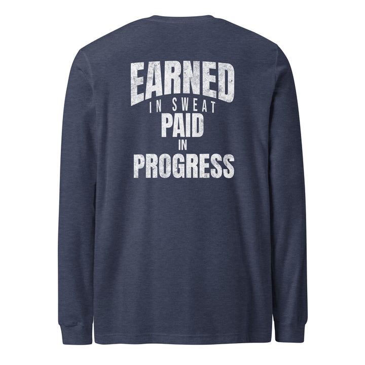 Earned In Sweat - Long Sleeve Tee-Fortem Apparel