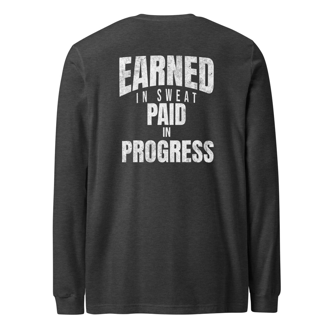 Earned In Sweat - Long Sleeve Tee-Fortem Apparel
