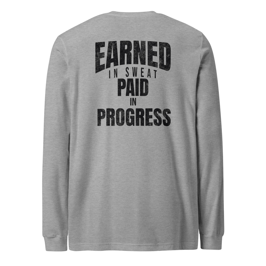 Earned In Sweat - Long Sleeve Tee-Fortem Apparel
