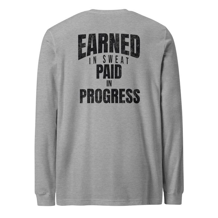 Earned In Sweat - Long Sleeve Tee-Fortem Apparel