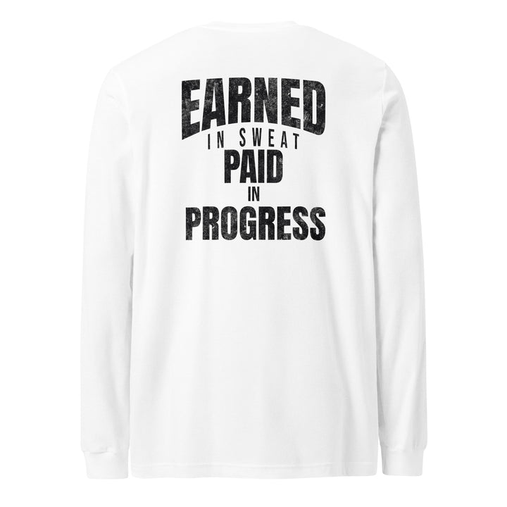 Earned In Sweat - Long Sleeve Tee-Fortem Apparel