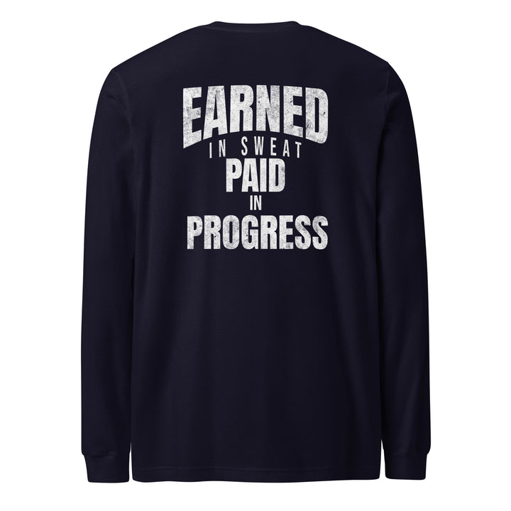 Earned In Sweat - Long Sleeve Tee-Fortem Apparel