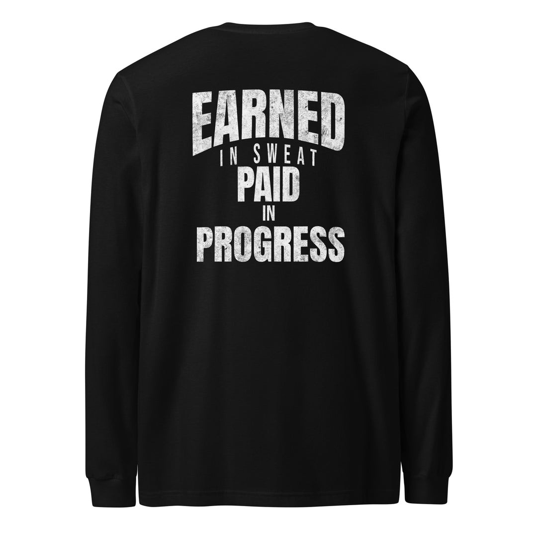 Earned In Sweat - Long Sleeve Tee-Fortem Apparel